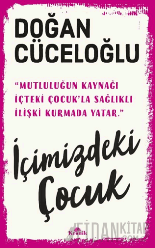 İçimizdeki Çocuk Doğan Cüceloğlu