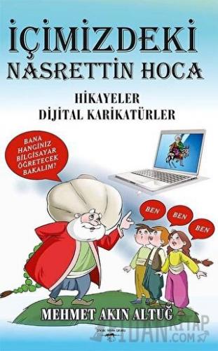 İçimizdeki Nasrettin Hoca Mehmet Akın Altuğ