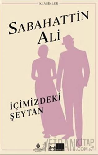 İçimizdeki Şeytan (Ciltli) Sabahattin Ali