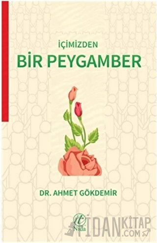 İçimizden Bir Peygamber Ahmet Gökdemir