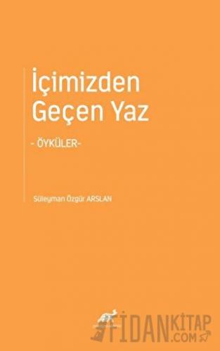 İçimizden Geçen Yaz Süleyman Özgür Arslan