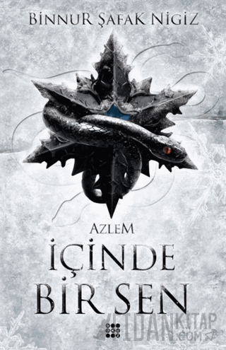 İçinde Bir Sen 4 - Azlem (Ciltli) Binnur Şafak Nigiz