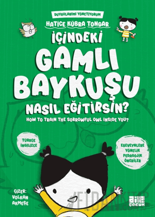 İçindeki Gamlı Baykuşu Nasıl Eğitirsin? Hatice Kübra Tongar