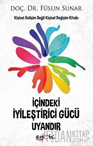 İçindeki İyileştirici Gücü Uyandır Füsun Sunar