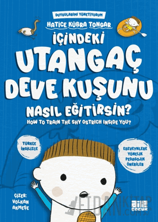 İçindeki Utangaç Deve Kuşunu Nasıl Eğitirsin? Hatice Kübra Tongar