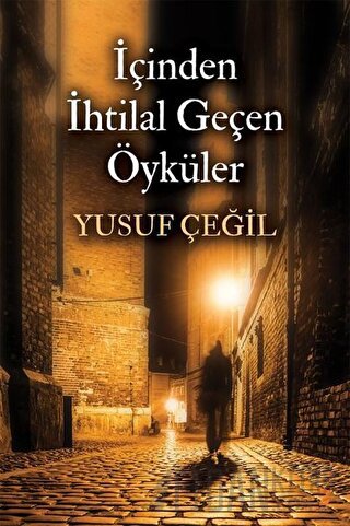 İçinden İhtilal Geçen Öyküler Yusuf Çeğil