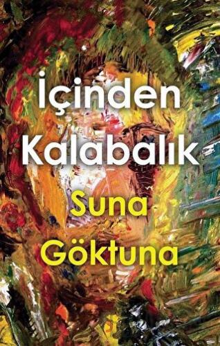 İçinden Kalabalık Suna Göktuna