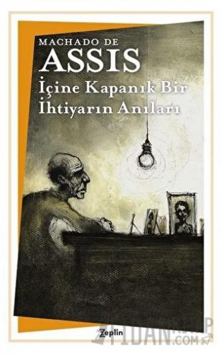 İçine Kapanık Bir İhtiyarın Anıları Machado De Assis