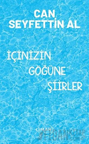 İçinizin Göğüne Şiirler Can Seyfettin Al