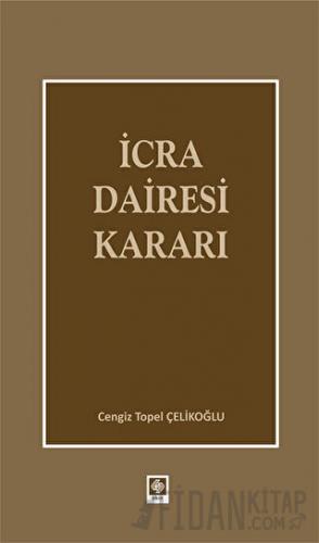 İcra Dairesi Kararı (Ciltli) Cengiz Topel Çelikoğlu