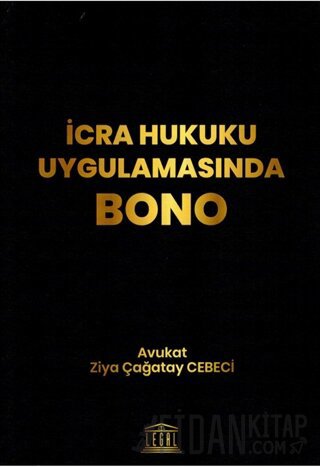 İcra Hukuku Uygulamasında Bono Ziya Çağatay Cebeci