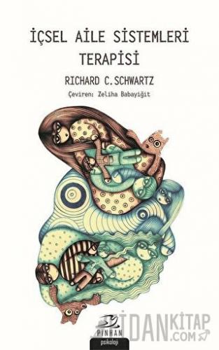 İçsel Aile Sistemleri Terapisi Richard C. Schwartz