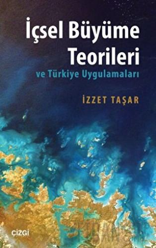 İçsel Büyüme Teorileri İzzet Taşar