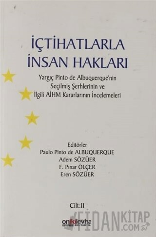 İçtihatlarla İnsan Hakları Cilt: 2 Paulo Pinto de Albuquerque