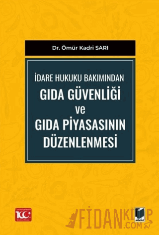 İdare Hukuku Bakımından Gıda Güvenliği ve Gıda Piyasasının Düzenlenmes