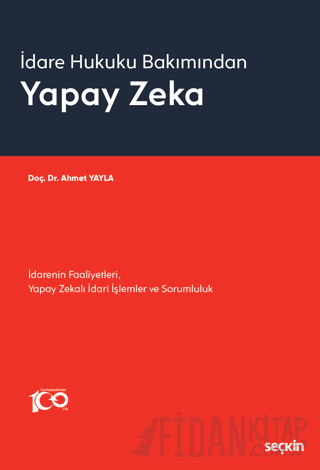 İdare Hukuku BakımındanYapay Zeka İdarenin Faaliyetleri, Yapay Zekalı 