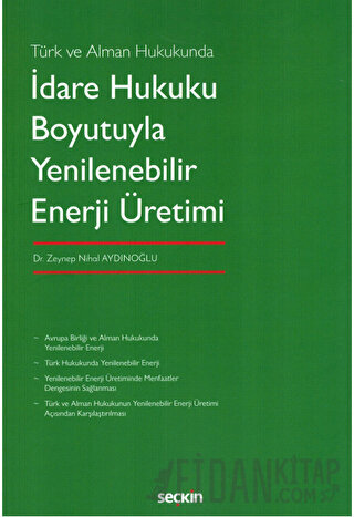 Türk ve Alman Hukukundaİdare Hukuku Boyutuyla Yenilenebilir Enerji Üre