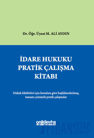 İdare Hukuku Pratik Çalışma Kitabı (Ciltli) M. Ali Aydın