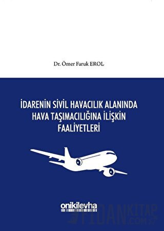 İdarenin Sivil Havacılık Alanında Hava Taşımacılığına İlişkin Faaliyet