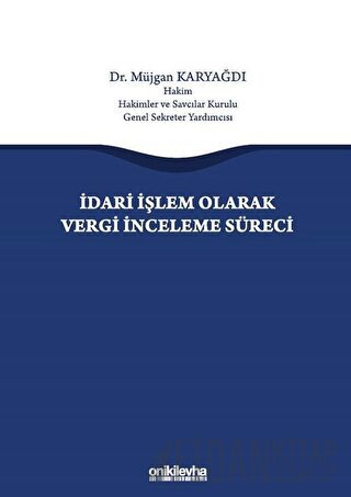 İdari İşlem Olarak Vergi İnceleme Süreci (Ciltli) Müjgan Karyağdı