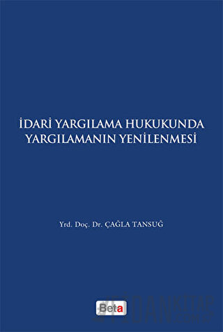 İdari Yagılama Hukukunda Yargılamanın Yenilenmesi Çağla Tansuğ