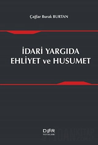 İdari Yargıda Ehliyet ve Husumet Çağlar Burak Burtan