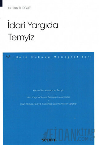 İdari Yargıda Temyiz – İdare Hukuku Monografileri – Ali Can Turgut