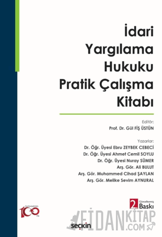 İdari Yargılama Hukuku Pratik Çalışma Kitabı Gül Fiş Üstün