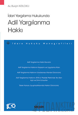 İdari Yargılama HukukundaAdil Yargılanma Hakkı –İdare Hukuku Monografi