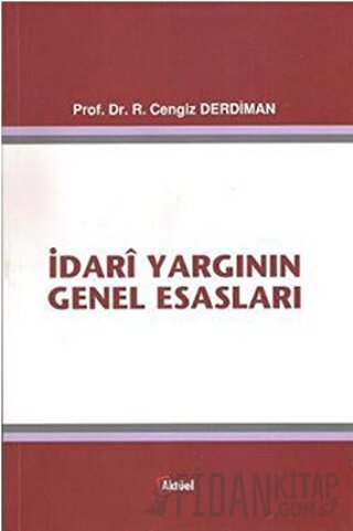 İdari Yargının Genel Esasları Ramazan Cengiz Derdiman