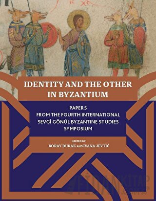 Identity And The Other In Byzantium Ivana Jevtic