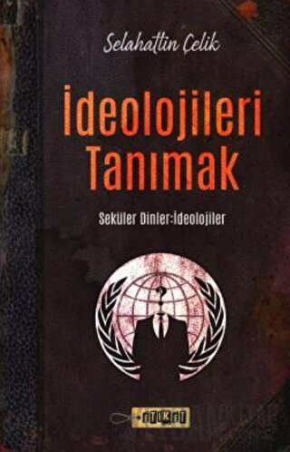 İdeolojileri Tanımak Selahattin Çelik