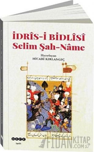 İdris-i Bidlisi Selim Şah-Name Kolektif