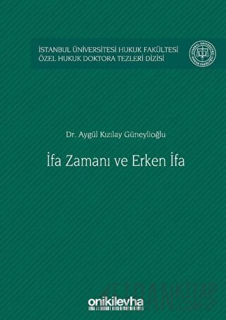 İfa Zamanı ve Erken İfa (Ciltli) Aygül Kızılay Güneylioğlu