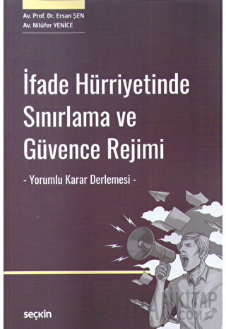 İfade Hürriyetinde Sınırlama ve Güvence Rejimi – Yorumlu Karar Derleme