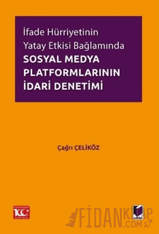 İfade Hürriyetinin Yatay Etkisi Bağlamında Sosyal Medya Platformlarını