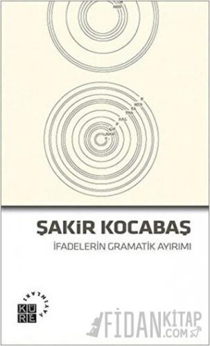 İfadelerin Gramatik Ayırımı Şakir Kocabaş