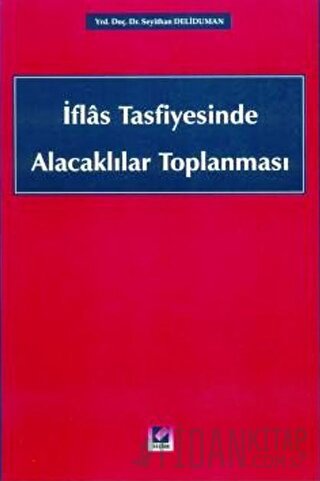 İflas Tasfiyesinde Alacaklılar Toplanması Seyithan Deliduman