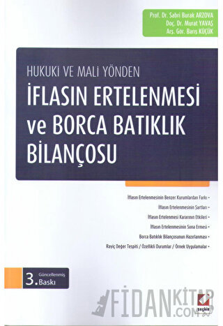 Hukuki ve Mali Yöndenİflasın Ertelenmesi ve Borca Batıklık Bilançosu S