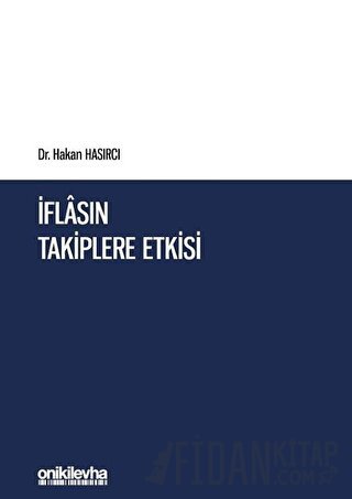 İflasın Takiplere Etkisi (Ciltli) Hakan Hasırcı