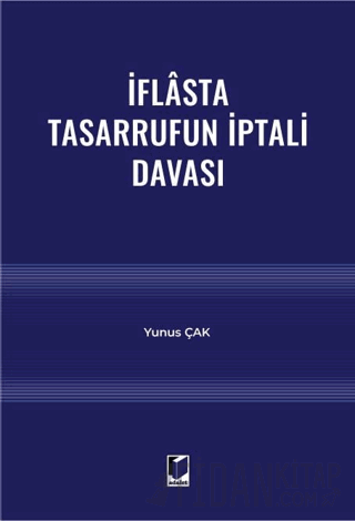 İflasta Tasarrufun İptali Davası Yunus Çak