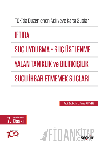 TCK&#39;da Düzenlenen Adliyeye Karşı Suçlarİftira, Suç Uydurma, Suç Üs