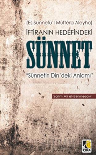 İftiranın Hedefindeki Sünnet Salim Ali El Behnesavi