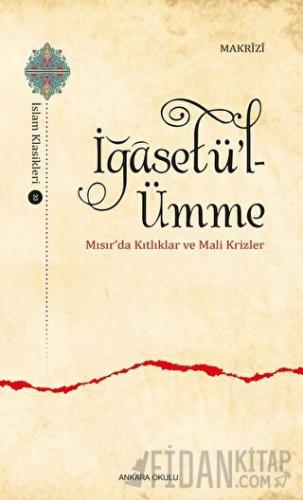 İğasetü’l-Ümme - Mısır’da Kıtlıklar ve Mali Krizler Makrizi