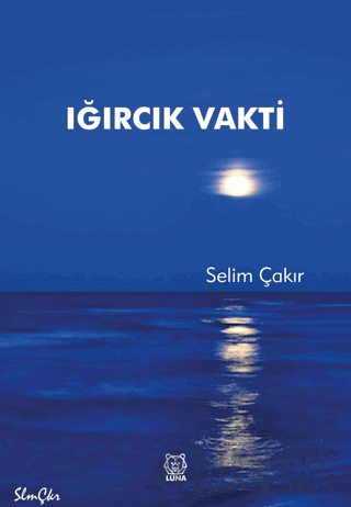 Iğırcık Vakti Selim Çakır