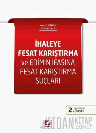 İhaleye Fesat Karıştırma ve Edimin İfasına Fesat Karıştırma Suçları Ne