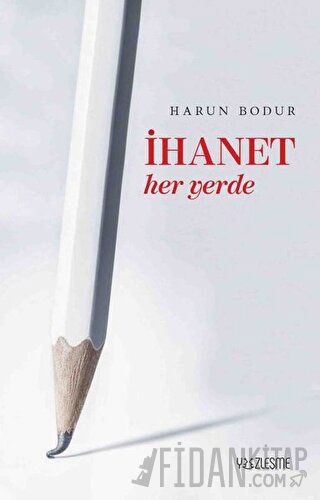 İhanet Her Yerde Harun Bodur