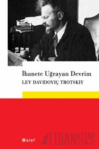 İhanete Uğrayan Devrim Lev Davidoviç Troçki