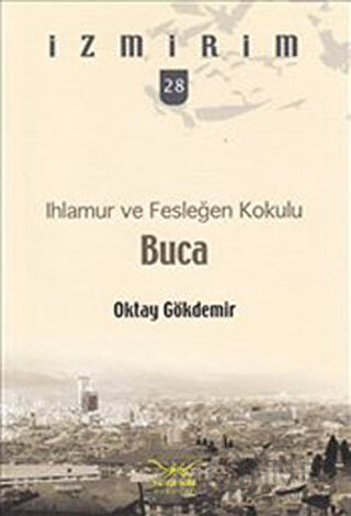 Ihlamur ve Fesleğen Kokulu Buca Oktay Gökdemir