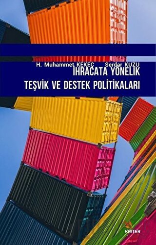 İhracata Yönelik Teşvik ve Destek Politikaları Muhammet Kekeç